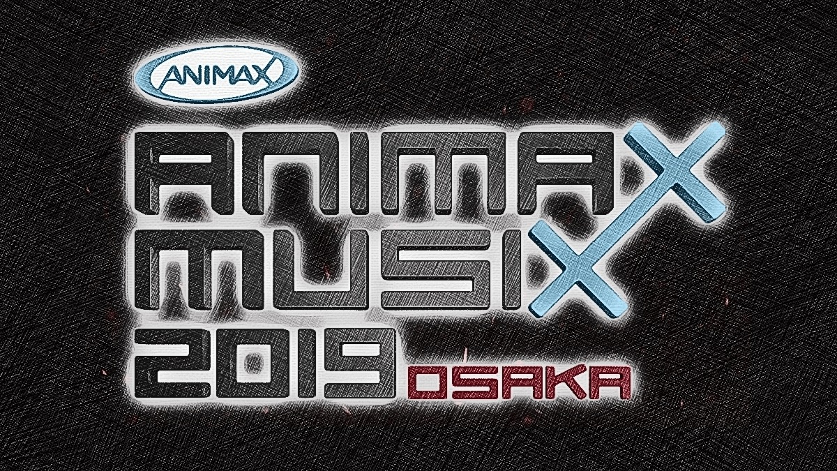 Animax Musix 19 大阪 1 19 セトリまとめ Lyfe8