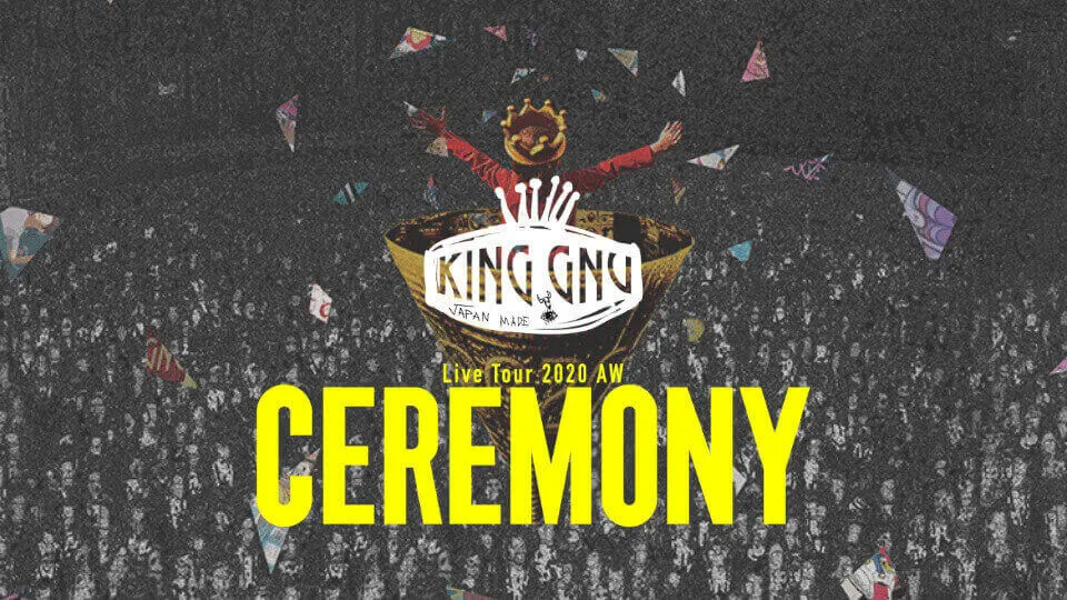 King Gnu ライブツアー 2020 AW “CEREMONY”