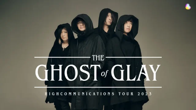 GLAY ライブ ハイコミ ツアー 2023 THE GHOST of GLAY