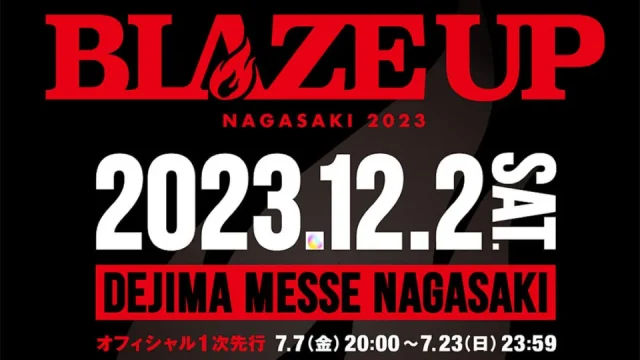 BLAZE UP NAGASAKI 2023 セトリ