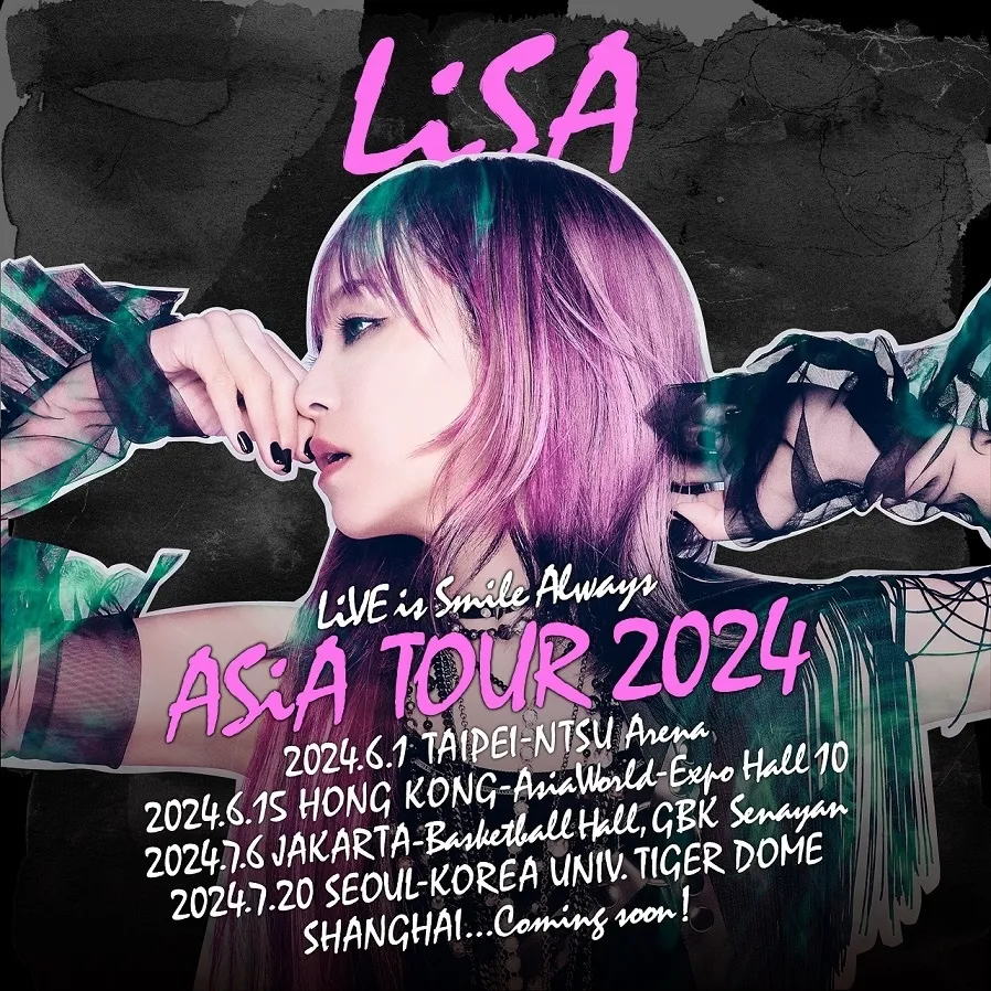 LiSA LiVE is Smile Always～ASiA TOUR2024～ 全５公演のセトリ